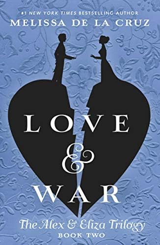 Love & War (The Alex & Eliza Trilogy Book 2)