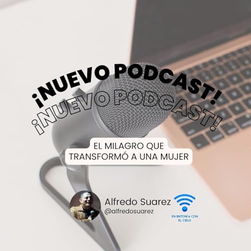 El milagro que transformó a una mujer