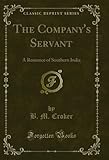 cervantes napoli contatti  The Company\'s Servant: A Romance of Southern India (Classic Reprint) (English Edition)