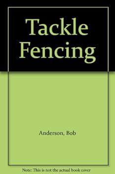 Paperback Tackle fencing: An introduction to the foil Book