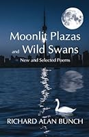 Moonlit Plazas and Wild Swans 1495802701 Book Cover
