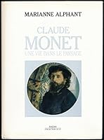 Claude Monet, une vie dans le paysage (Collection 35/37) 2850253065 Book Cover
