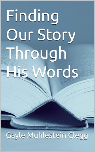 Finding Our Story Through His Words
