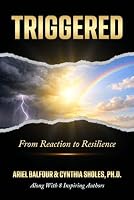 Triggered: From Reaction to Resilience 1971349992 Book Cover