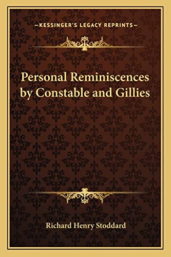 Personal Reminiscences by Constable and Gillies