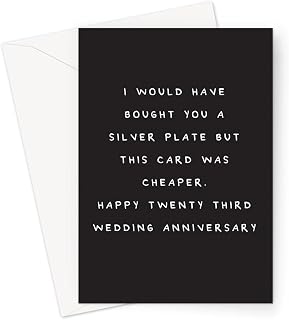 I Would Have Bought You A Silver Plate But This Card was Cheaper. Happy 23rd Wedding Anniversary Greeting Card | Funny 23 Year Anniversary Card for Husband Or Wife, Silver Plate Joke