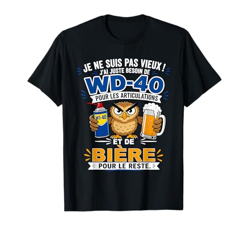 Je ne suis Pas Vieux J'Ai Juste Besoin de WD 40 pour Les T-Shirt