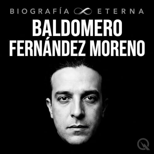 『Baldomero Fern&aacute;ndez Moreno - Biograf&iacute;a E』のカバーアート