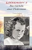 Lockenkopf 2: Das Lächeln einer Fledermaus (Volume 2) (German Edition)