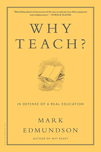Why Teach?: In Defense of a Real Education