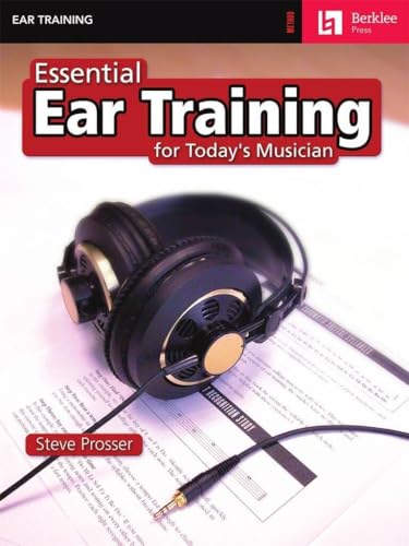 Essential Ear Training for Today's Musician