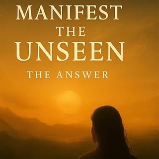 Manifest the Unseen: The Answer cover art