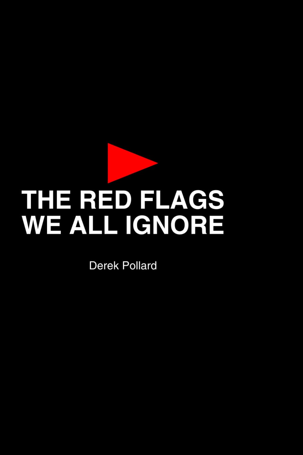 The Red Flags We All Ignore