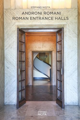 ANDRONI ROMANI - ROMAN ENTRANCE HALLS (Dov'è l'architettura italiana?) (Italian Edition)
