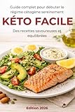 Kéto Facile !: Des recettes faciles et savoureuses
