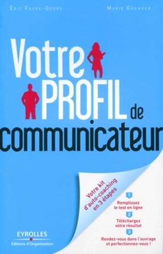 Votre profil de communicateur - Votre kit d'auto-coaching en 3 étapes