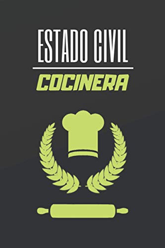 ESTADO CIVIL COCINERA: CUADERNO DE NOTAS. LIBRETA DE APUNTES, DIARIO PERSONAL O AGENDA PARA COCINERAS. REGALO DE CUMPLEAÑOS.