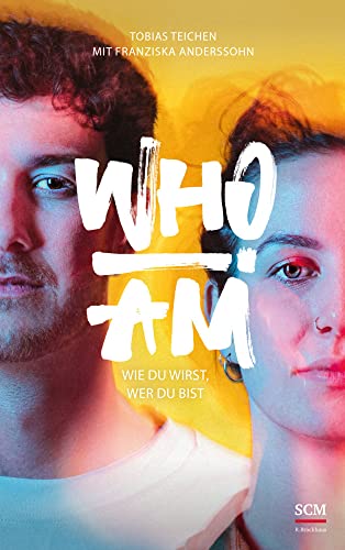 Who I am: Wie du wirst, wer du bist
