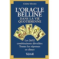 L'Oracle de Belline dans la vie quotidienne - Les 2652 combinaisons