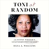 Toni at Random: The Iconic Writer’s Legendary Editorship