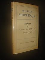 William Shippen, Jr. Pioneer in American Medical E B009OD5N60 Book Cover