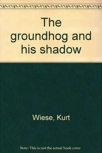 The groundhog and his shadow B0007E1OHW Book Cover