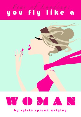 Cover of Fear of Landing: You Fly Like a Woman