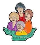 Spilla smaltata con scritta "The Golden Girls Thank You For Being a Friend" (Rose Dorothy Blanche, Sophia Betty White), 4,1 cm, 1.6 Inches, Smalto, Smaltato