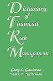 Dictionary of Financial Risk Management, Third Edition