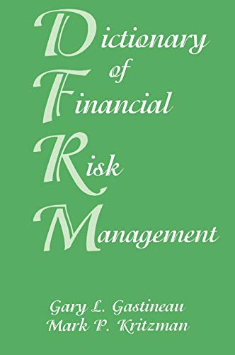 Dictionary of Financial Risk Management, Third Edition