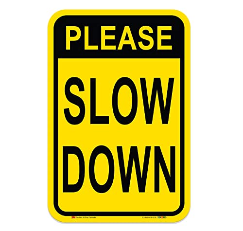 Signways, Please Slow Down Sign Reflective Aluminum, Made In The Usa Reflective 12" X 18" #TOP3