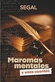 Maromas mentales y unos cuentos (Spanish Edition)