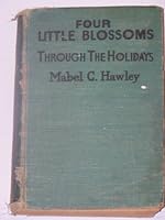 FOUR LITTLE BLOSSOMS THROUGH THE HOLIDAYS B0008C13V0 Book Cover