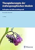  Therapiekonzepte der Anthroposophischen Medizin: Stufenpläne mit Differenzialdiagnostik