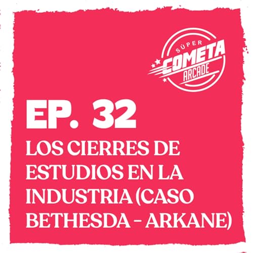 EP. 32 Los Cierres de Estudios en la Industria