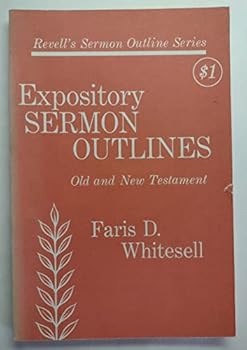 Expository Sermon Outlines, Old and New Testament