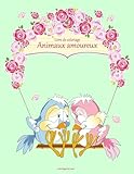 Livre de coloriage Animaux amoureux 1 (French Edition)