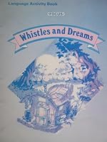 Whistles and Dreams Language Activity Book 0673211045 Book Cover