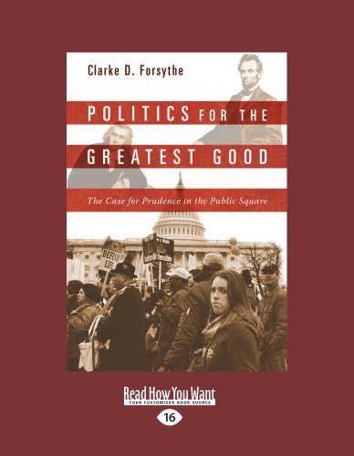 Politics for the Greatest Good: The Case for Prudence in the Public Square