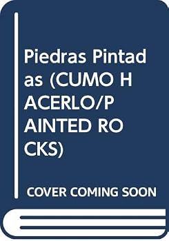 Paperback Piedras Pintadas (CUMO HACERLO/PAINTED ROCKS) (Spanish Edition) [Spanish] Book