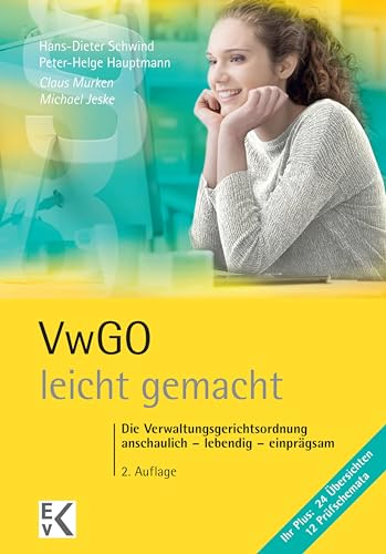 VwGO – leicht gemacht.: Die Verwaltungsgerichtsordnung: anschaulich – lebendig – einprägsam. (GELBE SERIE – leicht gemacht) (German Edition)