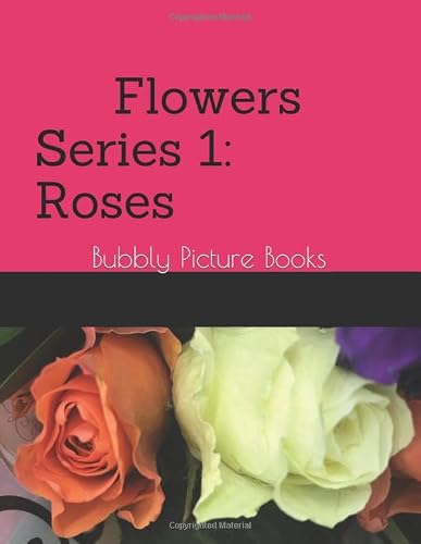 Image of Flowers Series 1 : Roses: Bubbly Picture Books