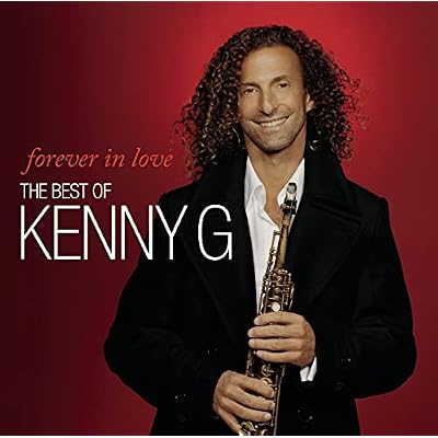 Forever In Love: The Best Of Kenny G