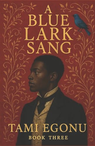 A Blue Lark Sang (The Bird Trilogy)