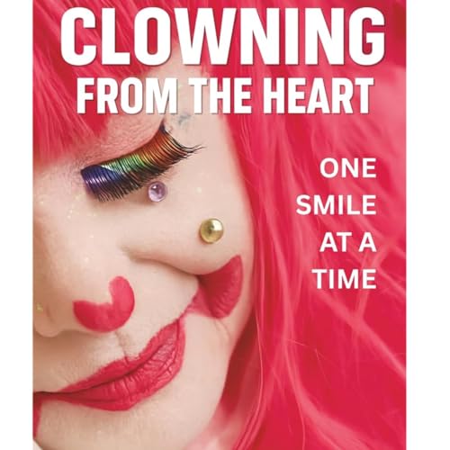 How a Gospel Clown Changed Lives for 35 Years | Cindy Love's Inspiring Story