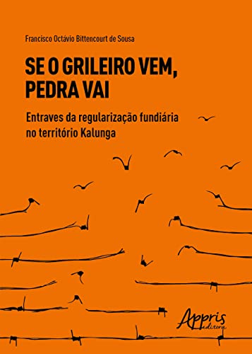 Se o grileiro vem, pedra vai: entraves da regularização fundiária no território Kalunga