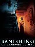 Banishing : La Demeure du mal