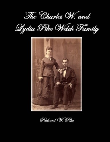 The Charles W. and Lydia Pike Welch Family