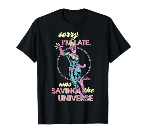 Image of Captain Marvel Sorry I'm Late Was Saving The Universe T-Shirt