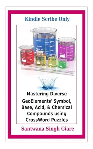 Mastering Diverse GeoElements' Symbol, Base, Acid, & Chemical Compounds using CrossWord Puzzles (Kindle Scribe Only)